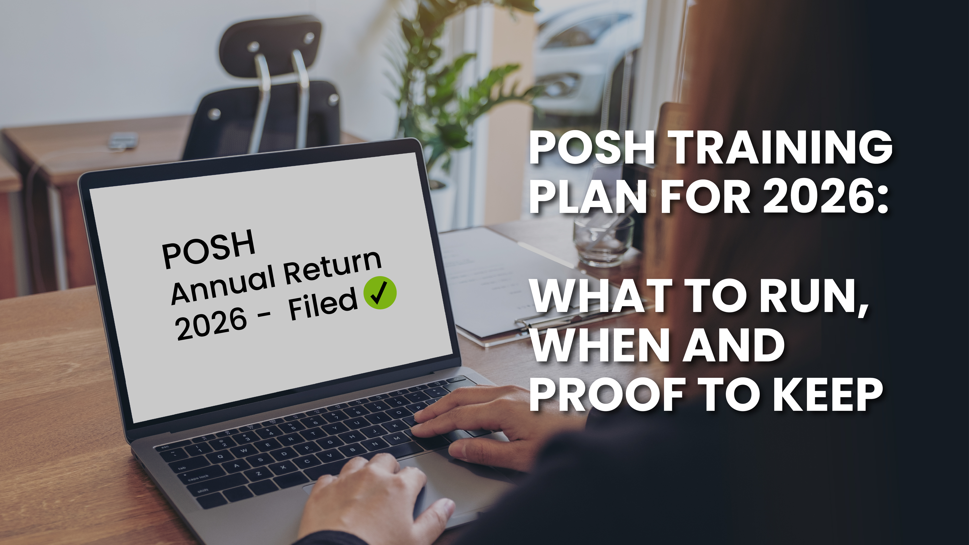 POSH TRAINING PLAN FOR 2026: WHAT TO RUN, WHEN AND PROOF TO KEEP
